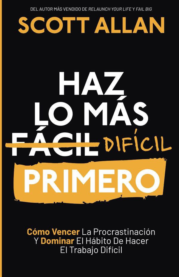Haz lo más Difícil Primero
