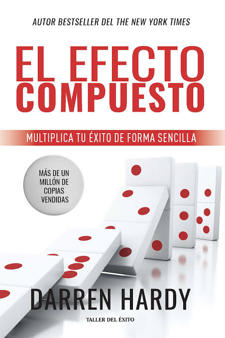El Efecto Compuesto: Multiplicar el éxito de forma progresiva