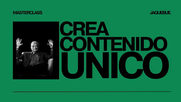 Masterclass: Creación de Contenido Único - Jaquebue